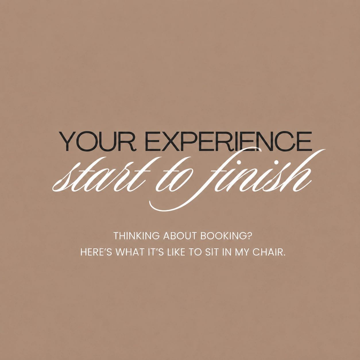 Your experience start to finish at Jenn Rose Hair Artistry