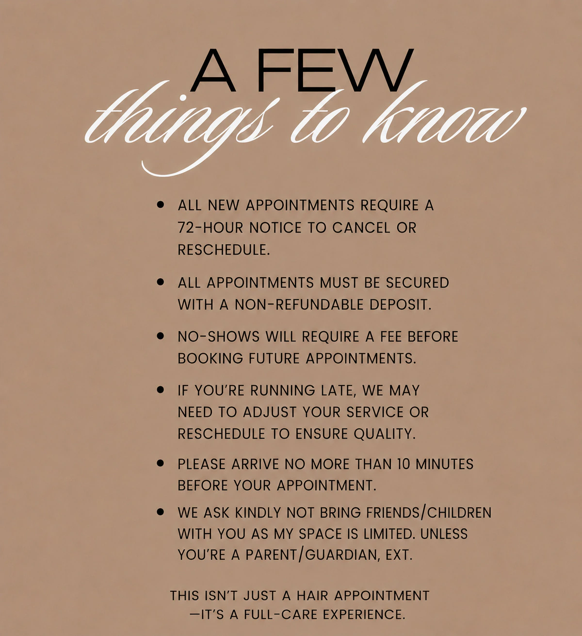 A few appointment policies and things to know before booking